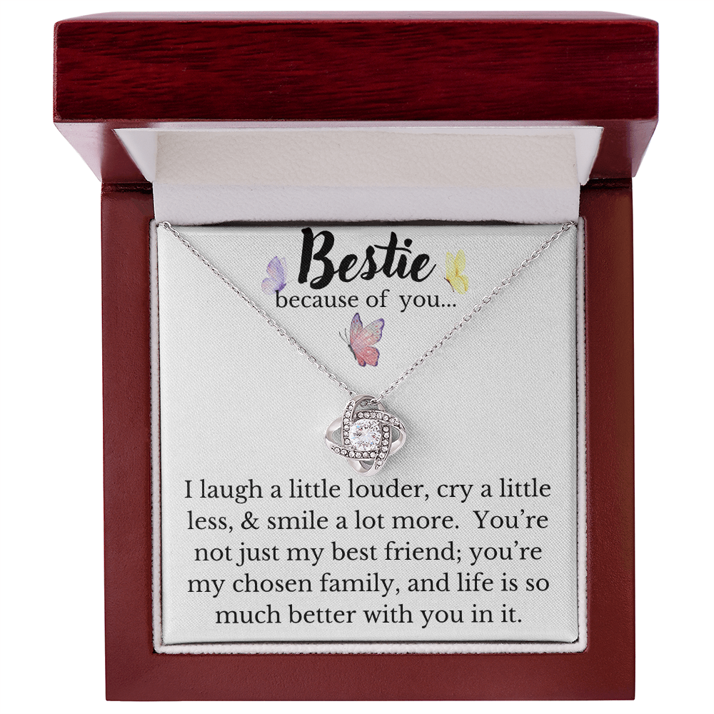 Bestie, because of you.../Love Knot Necklace