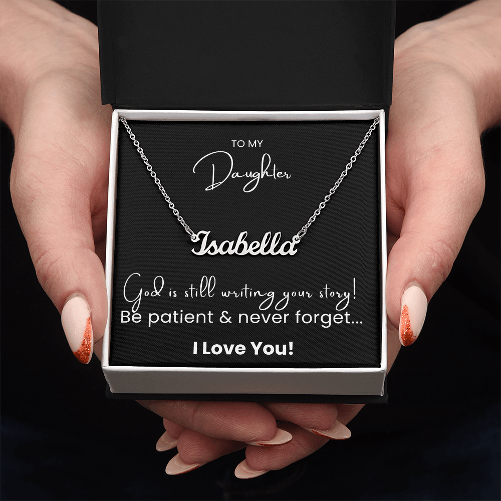 To My Daughter/God is still writing your story!/Customized Name Necklace