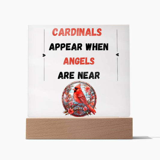 Cardinals Appear When Angels Are Near Acrylic Plaque