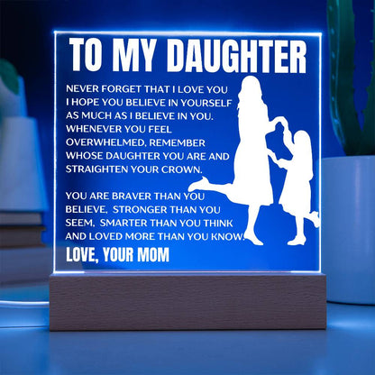To My Daughter, Love Mom/Premium Acrylic Plaque w/ LED Wooden Base/Choose: Plug-in OR Cordless