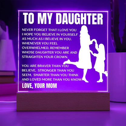 To My Daughter, Love Mom/Premium Acrylic Plaque w/ LED Wooden Base/Choose: Plug-in OR Cordless