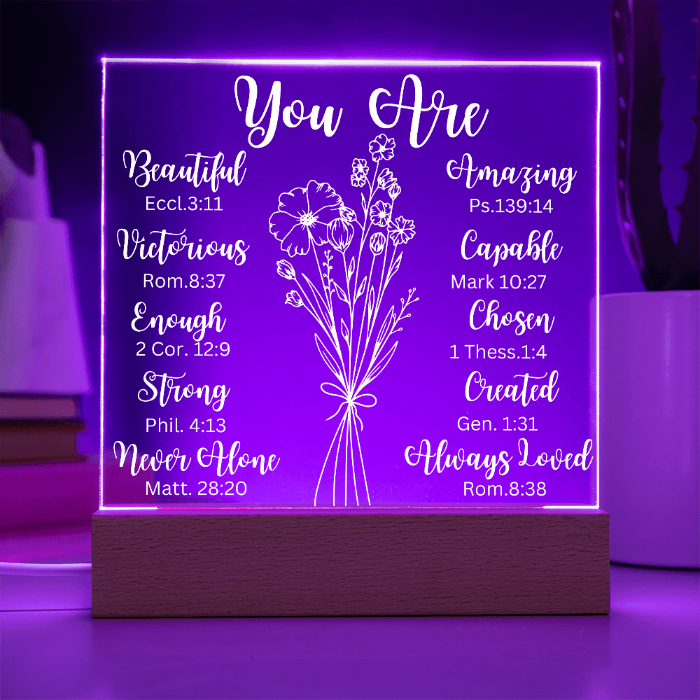 You Are....Premium Square Acrylic Plaque/Choice of USB plug-in OR  Cordless, Battery operated