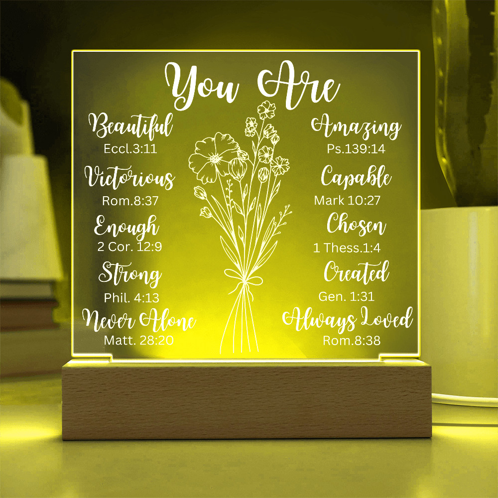 You Are....Premium Square Acrylic Plaque/Choice of USB plug-in OR  Cordless, Battery operated