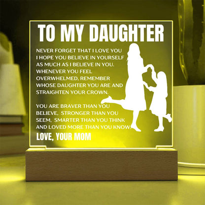 To My Daughter, Love Mom/Premium Acrylic Plaque w/ LED Wooden Base/Choose: Plug-in OR Cordless