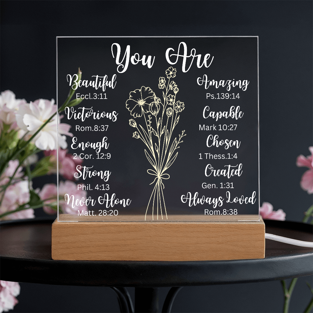 You Are....Premium Square Acrylic Plaque/Choice of USB plug-in OR  Cordless, Battery operated