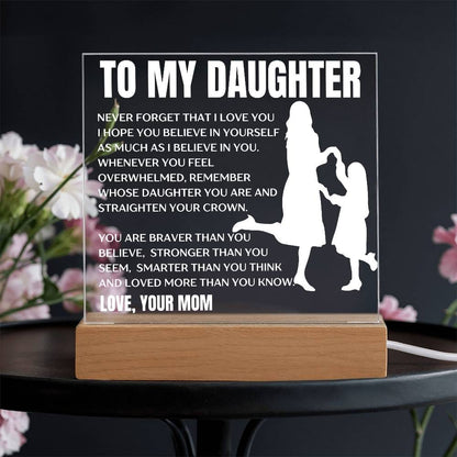 To My Daughter, Love Mom/Premium Acrylic Plaque w/ LED Wooden Base/Choose: Plug-in OR Cordless