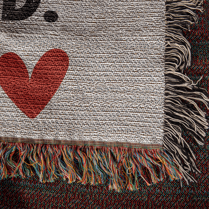 LOVE YOU MORE.  THE END.  I WIN. w/red heart//60"x50" HEIRLOOM WOVEN BLANKET