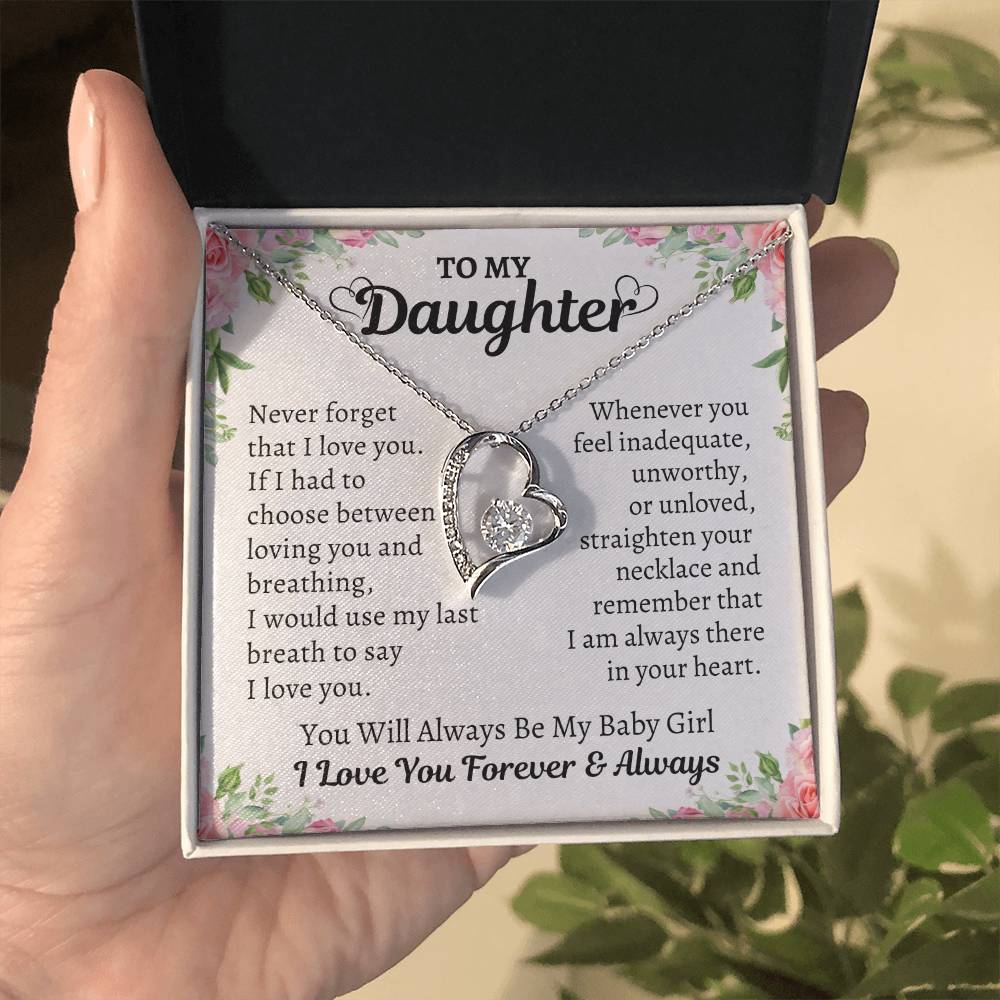 To My Daughter/You Will Always Be My Baby Girl/Forever Love Necklace