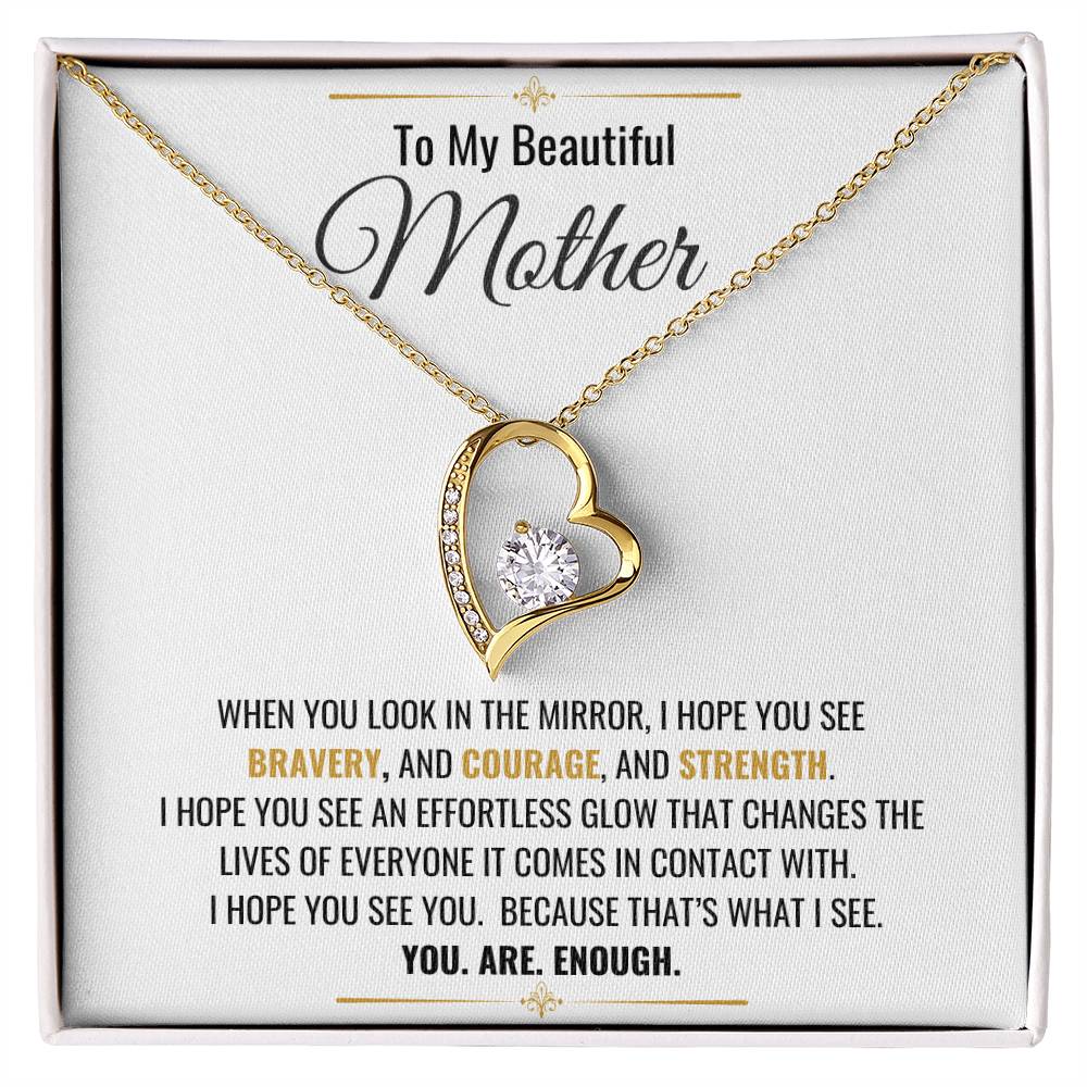 To My Beautiful Mother, You.Are.Enough./Forever Love Necklace/Gold and White Gold