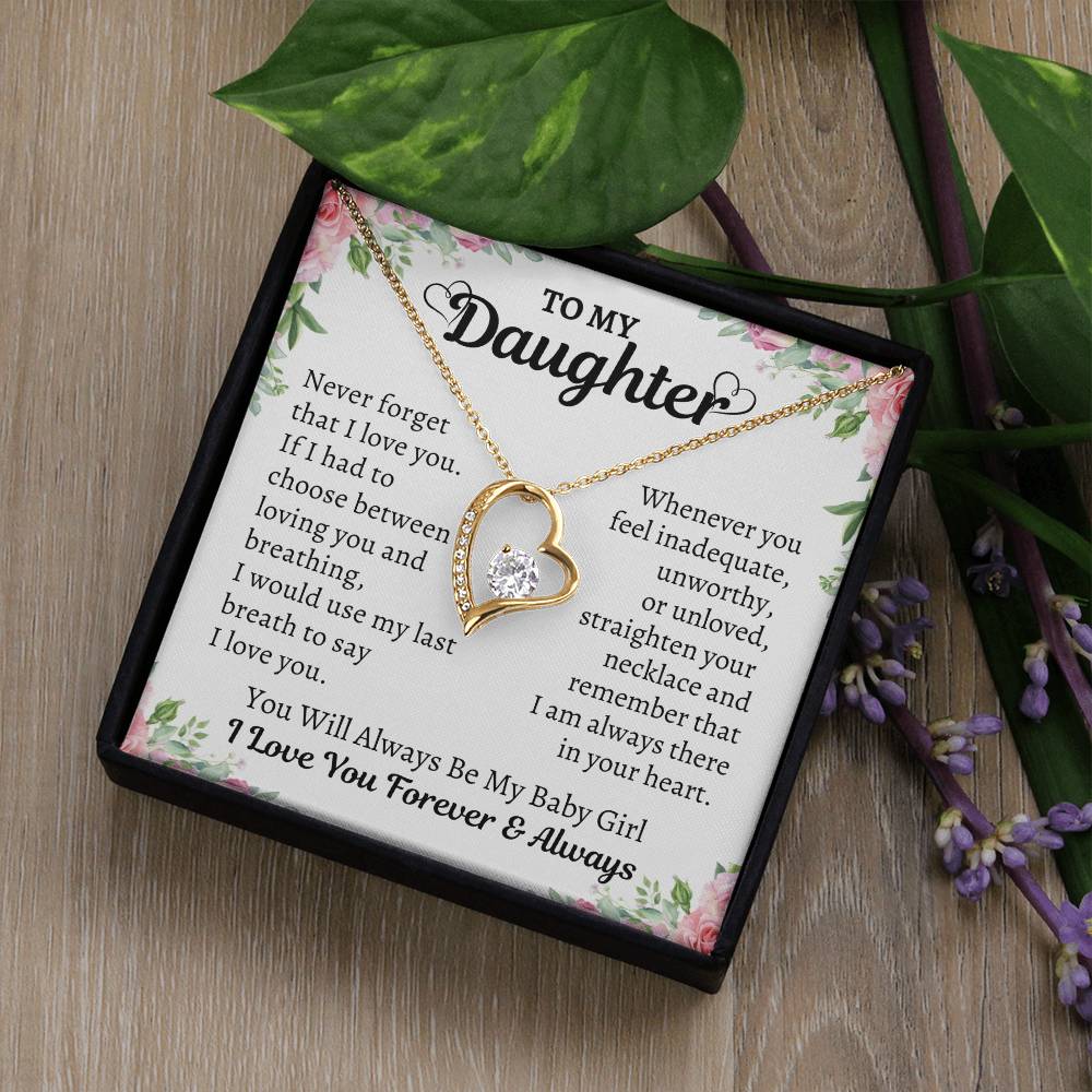 To My Daughter/You Will Always Be My Baby Girl/Forever Love Necklace