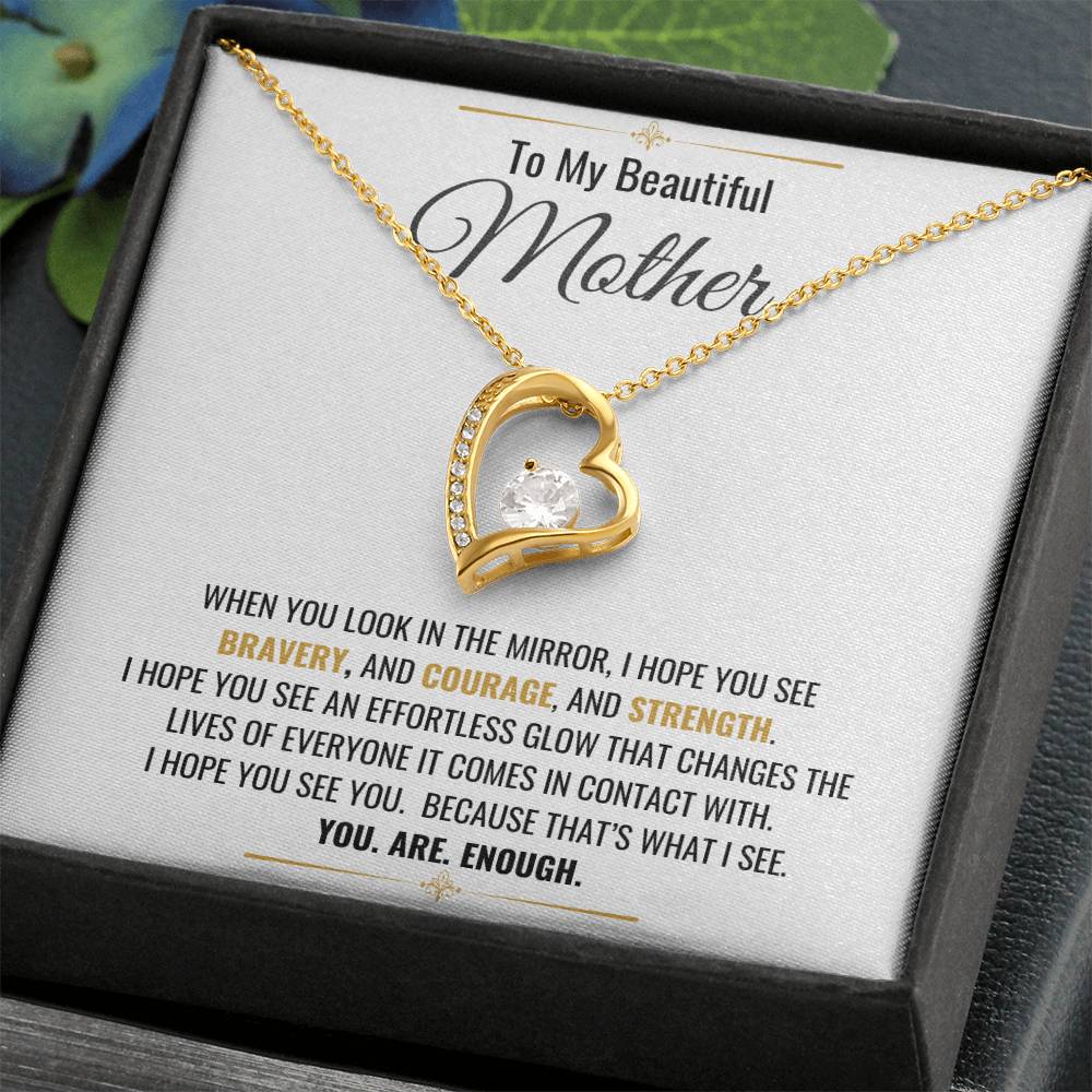 To My Beautiful Mother, You.Are.Enough./Forever Love Necklace/Gold and White Gold