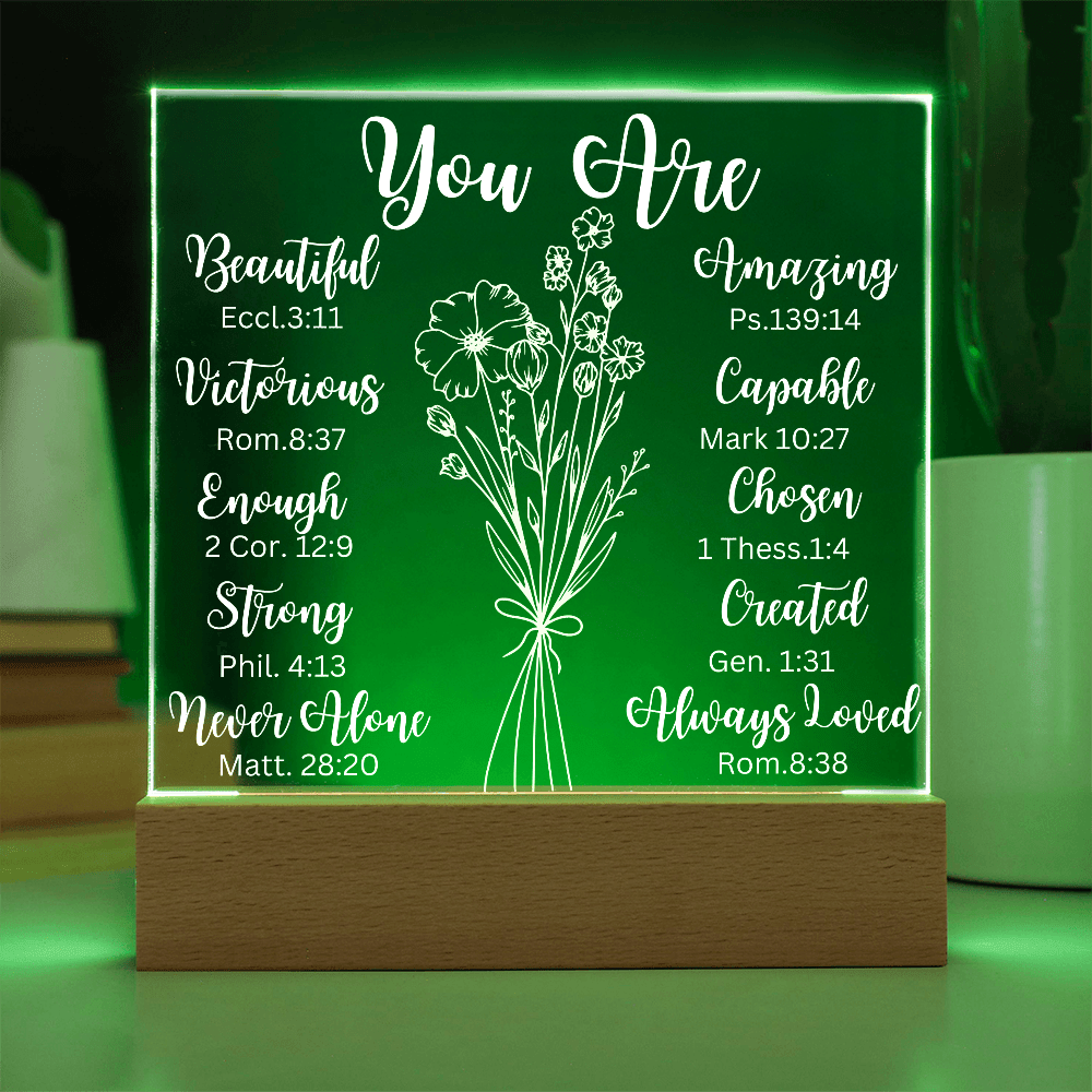 You Are....Premium Square Acrylic Plaque/Choice of USB plug-in OR  Cordless, Battery operated