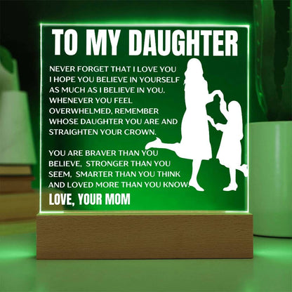 To My Daughter, Love Mom/Premium Acrylic Plaque w/ LED Wooden Base/Choose: Plug-in OR Cordless