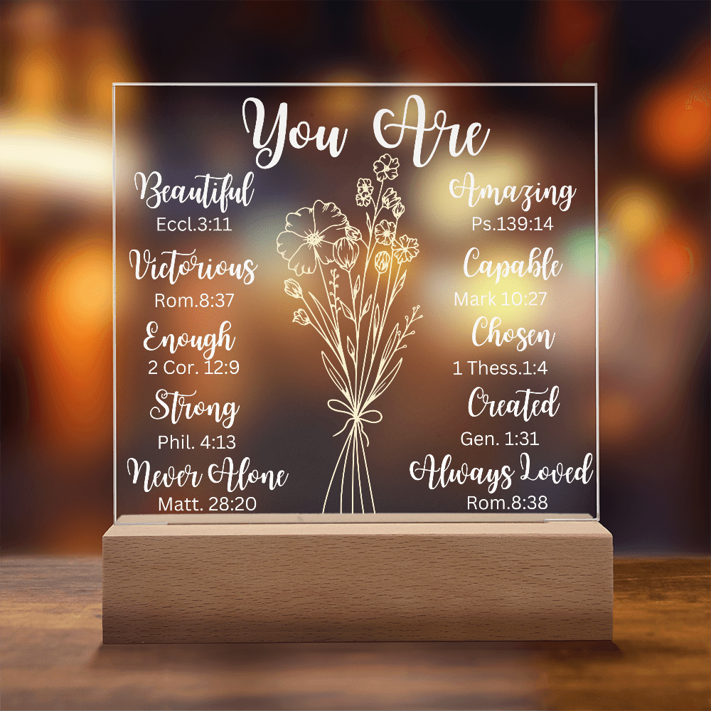 You Are....Premium Square Acrylic Plaque/Choice of USB plug-in OR  Cordless, Battery operated