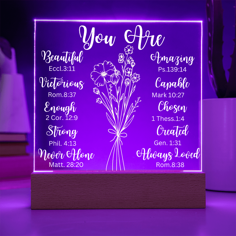 You Are....Premium Square Acrylic Plaque/Choice of USB plug-in OR  Cordless, Battery operated