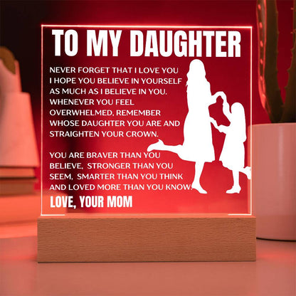 To My Daughter, Love Mom/Premium Acrylic Plaque w/ LED Wooden Base/Choose: Plug-in OR Cordless