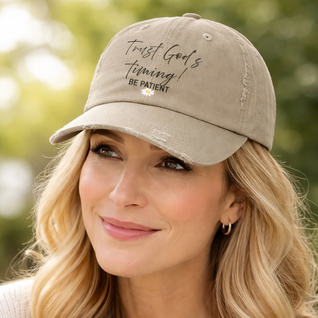 Trust God's Timing Distressed Cap — "Be Patient" Inspirational Baseball Hat